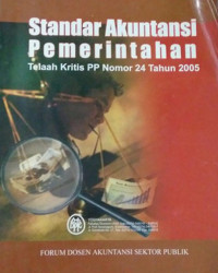Standar akuntansi pemerintahan. Telaah kritis PP nomor 24 Tahun 2005. texbook Akuntansi 2006
