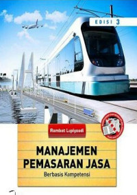 Manajemen pemasaran jasa. Berbasis kompetensi . . texbook manajemen 2014