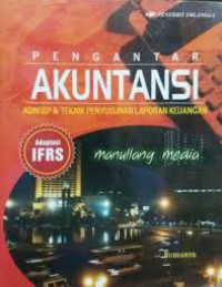 Pengantar akuntansi. Konsep & teknik penyusunan laporan keuangan. Adaptasi IFRS.texbook Akuntansi 2012