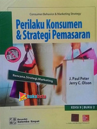 Perilaku konsumen dan strategi pemasaran. Untuk memenangkan persaingan bisnis texbook MJ 2007