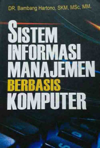 Sistem Informasi Manajemen. Studi sistem informasi berbasis komputer. texbook manajemen 1995